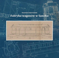 Fabryka wagonów w Sanoku
